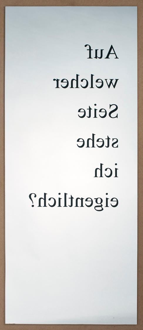Markus Hofer, Auf welcher Seite stehe ich eigentlich?, 2004, Spiegel, Acryl, 127 x 57 cm, Belve…